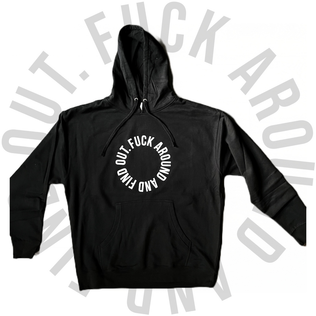 Fuck Around and Find Out - Black Midweight Hoodie