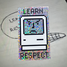 Load image into Gallery viewer, Learn Respect - I Think You Should Leave - Inspired Single GLITTERY Sticker

