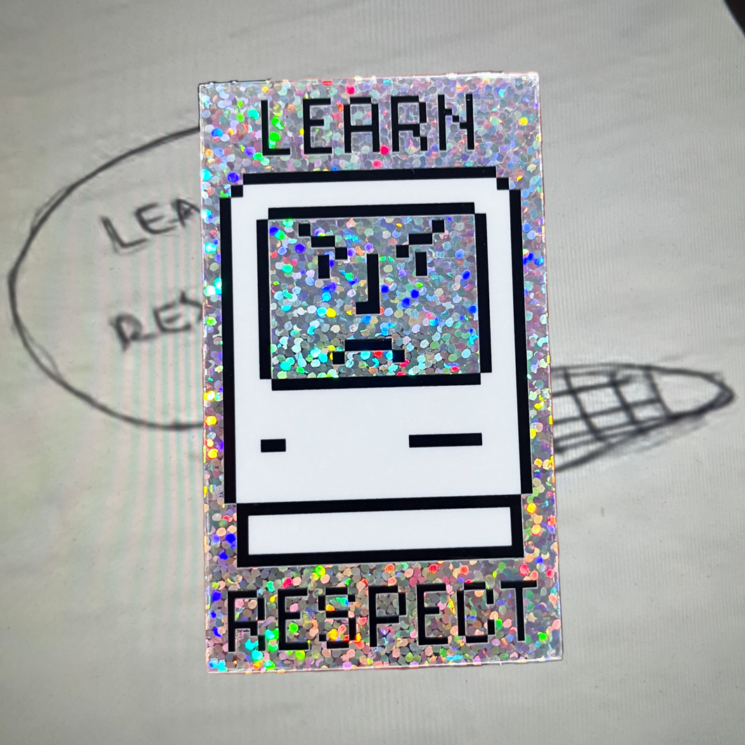 Learn Respect - I Think You Should Leave - Inspired Single GLITTERY Sticker