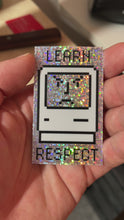 Load and play video in Gallery viewer, Learn Respect - I Think You Should Leave - Inspired Single GLITTERY Sticker
